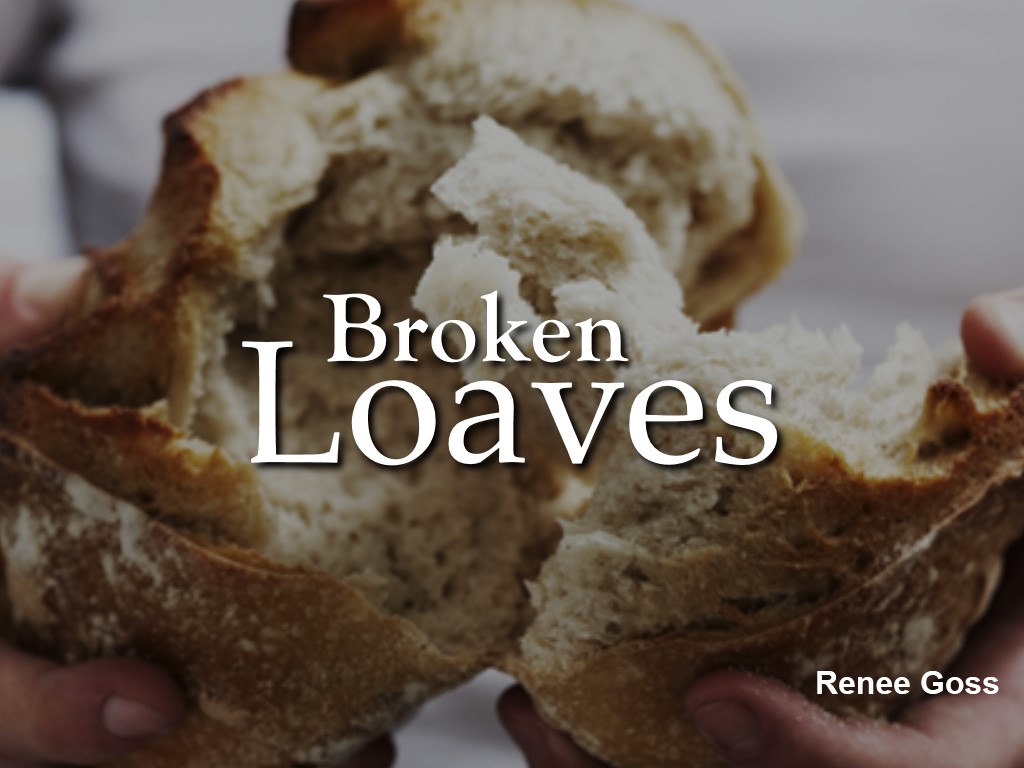 Broken Loaves