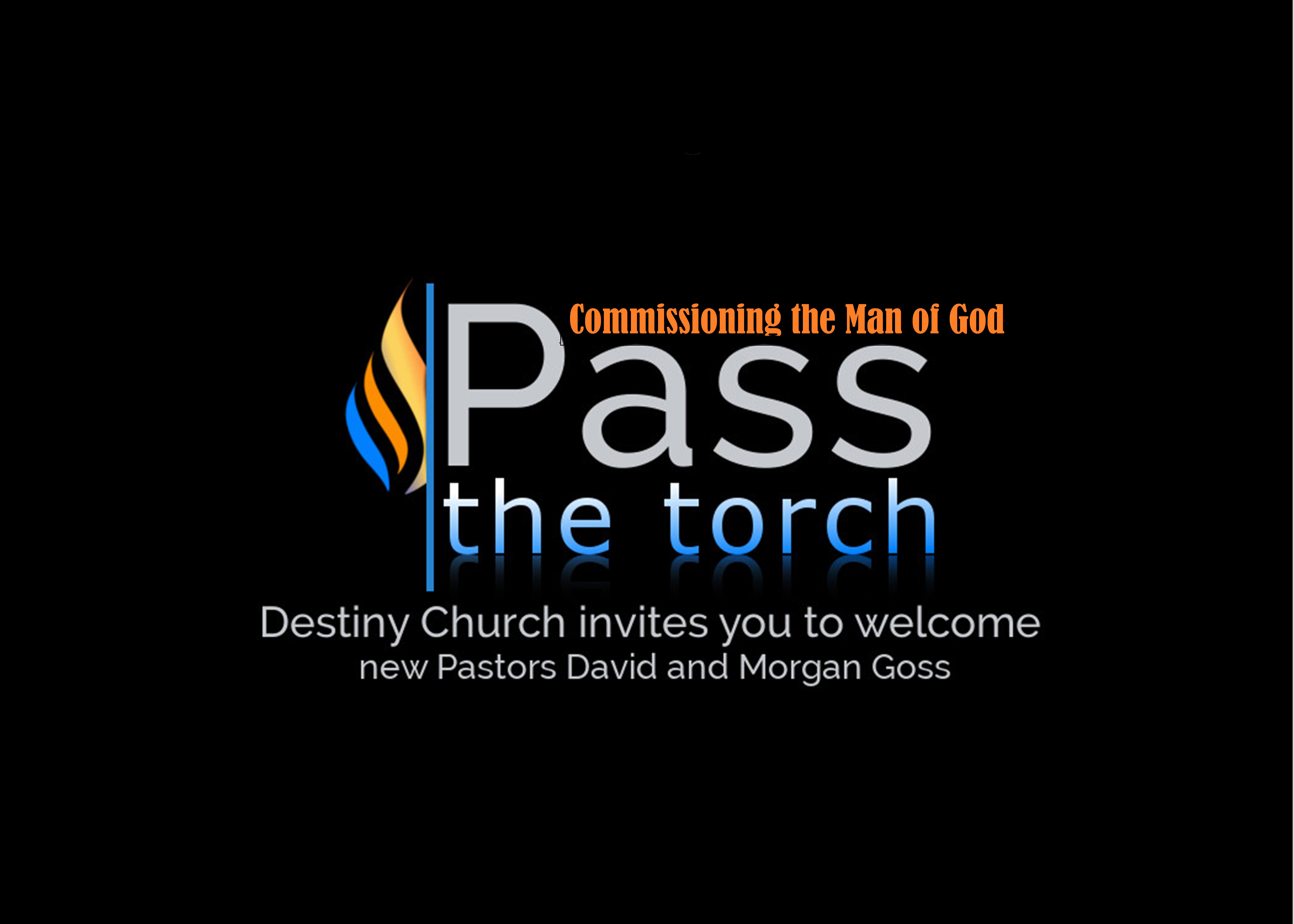 Pass the Torch - Commissioning the Man of God